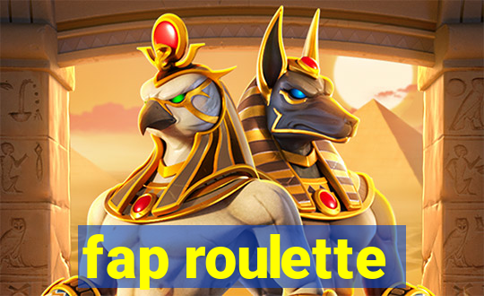 fap roulette